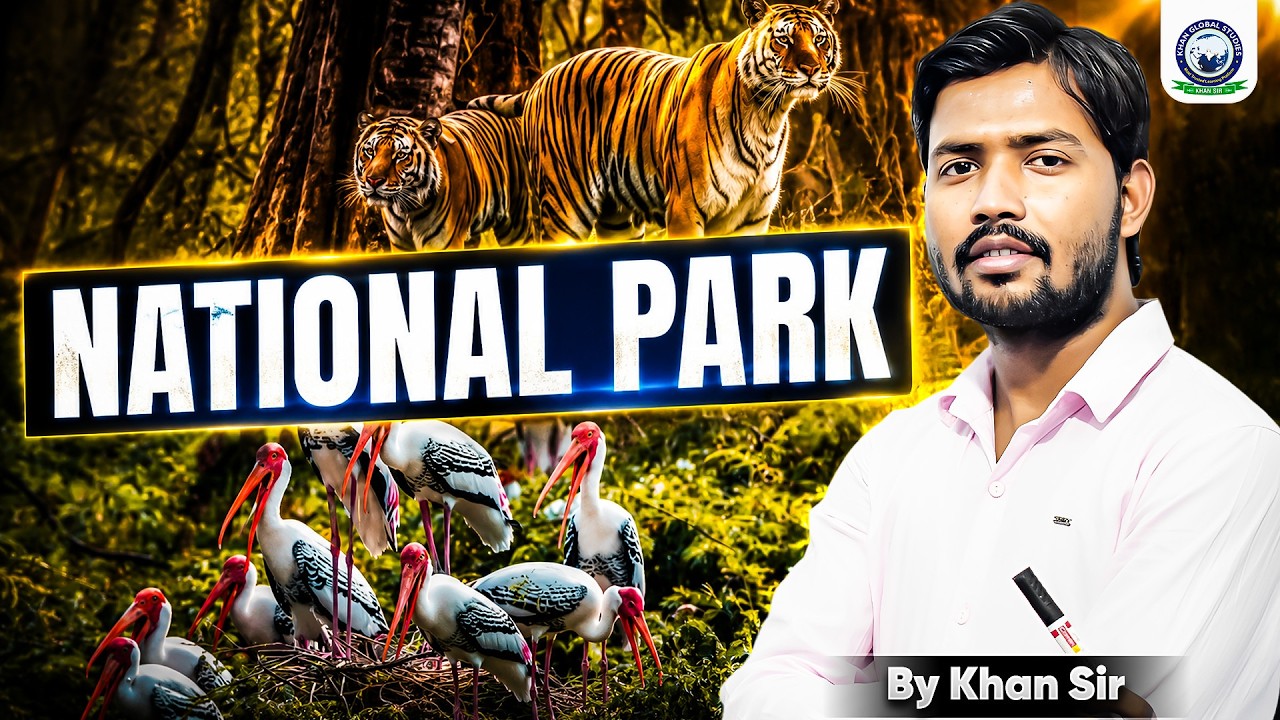 भारत के राष्ट्रीय उद्यान एवं उनकी अवस्थिति | National Parks of India and their Location |By Khan Sir