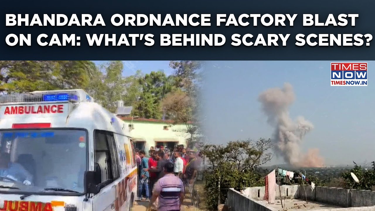 Maharashtra: Ordnance Factory Blast On Cam | Bhandara Site Builds Rockets, HE? Watch Scary Scenes