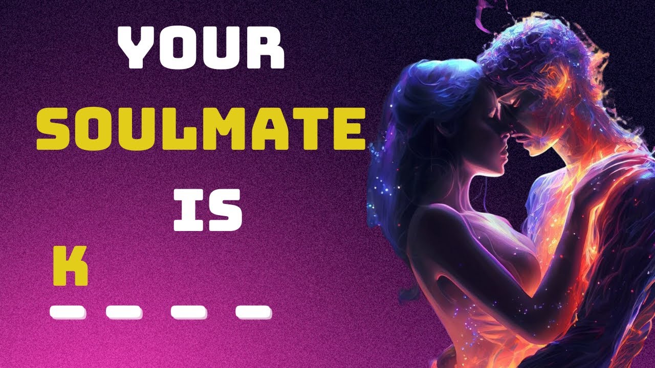What Does Your Soulmate's Name Start With? (Personality Test/Quiz)