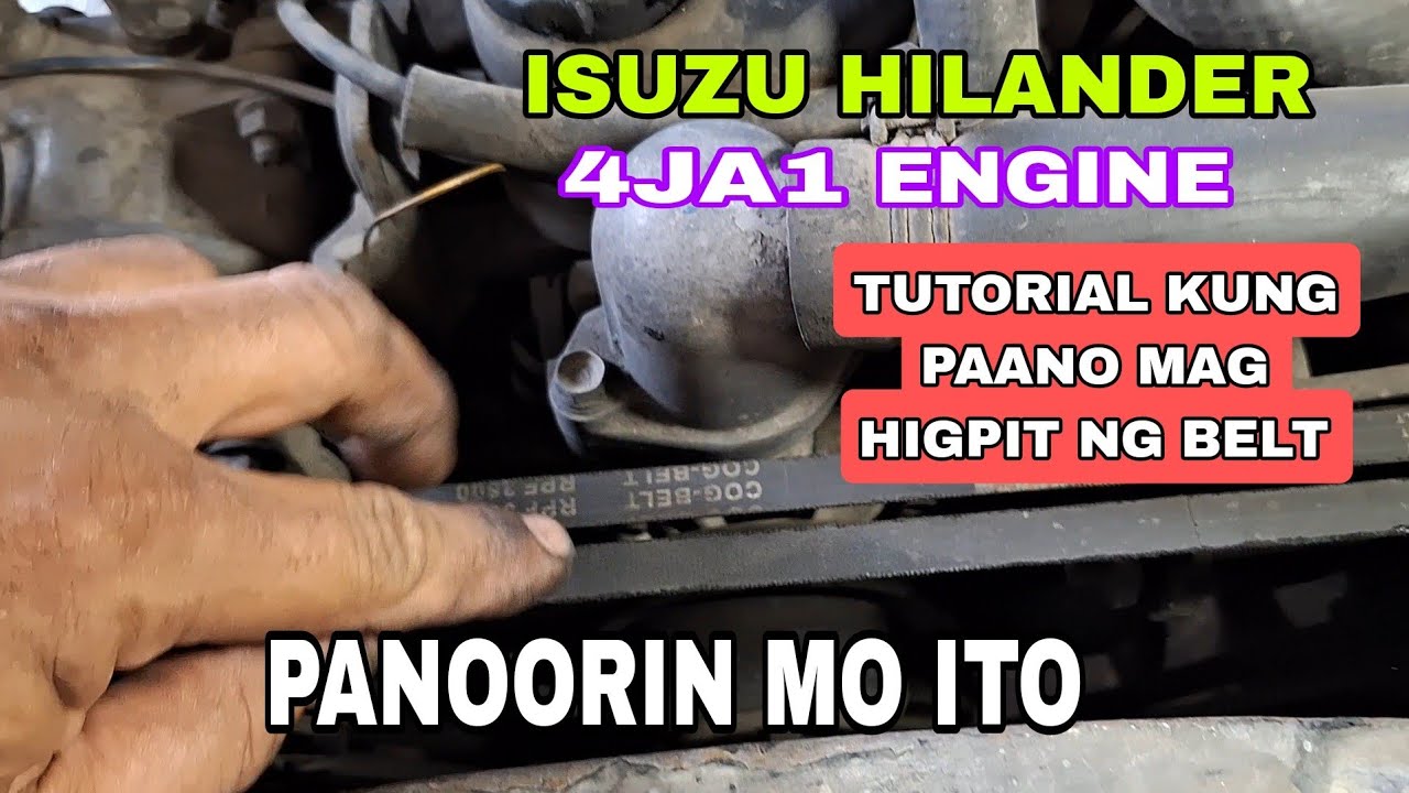 ISUZU HILANDER 4JA1 ENGINE,  Tutorial kung paano mag higpit ng belt.