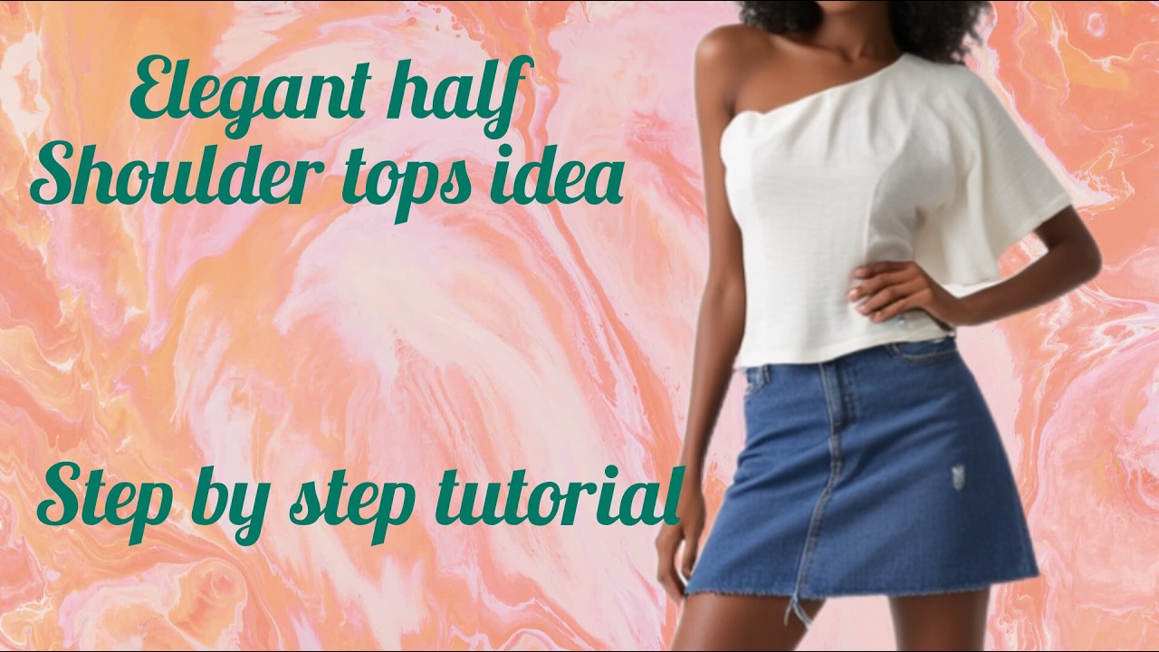 Half Shoulder Blouse or Tops step by step tutorial