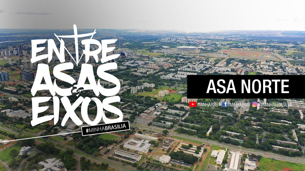 ASA NORTE #MINHABRASILIA ENTRE ASAS E EIXOS