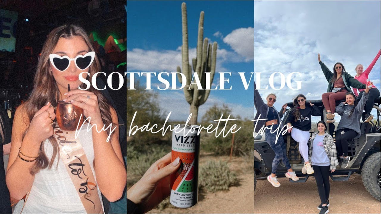 SCOTTSDALE VLOG || my bachelorette trip!