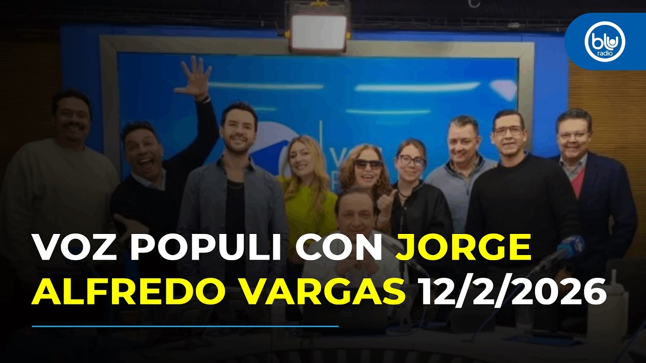 Voz Populi con Jorge Alfredo Vargas 4:00 - 5:00 | 12/02/2026