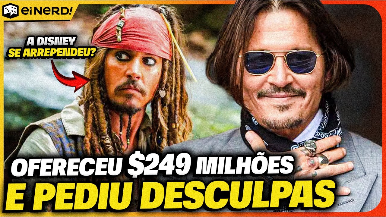 JOHNNY DEPP DE VOLTA? DISNEY OFERECE 249 MILHÕES E UM PEDIDO DE DESCULPAS