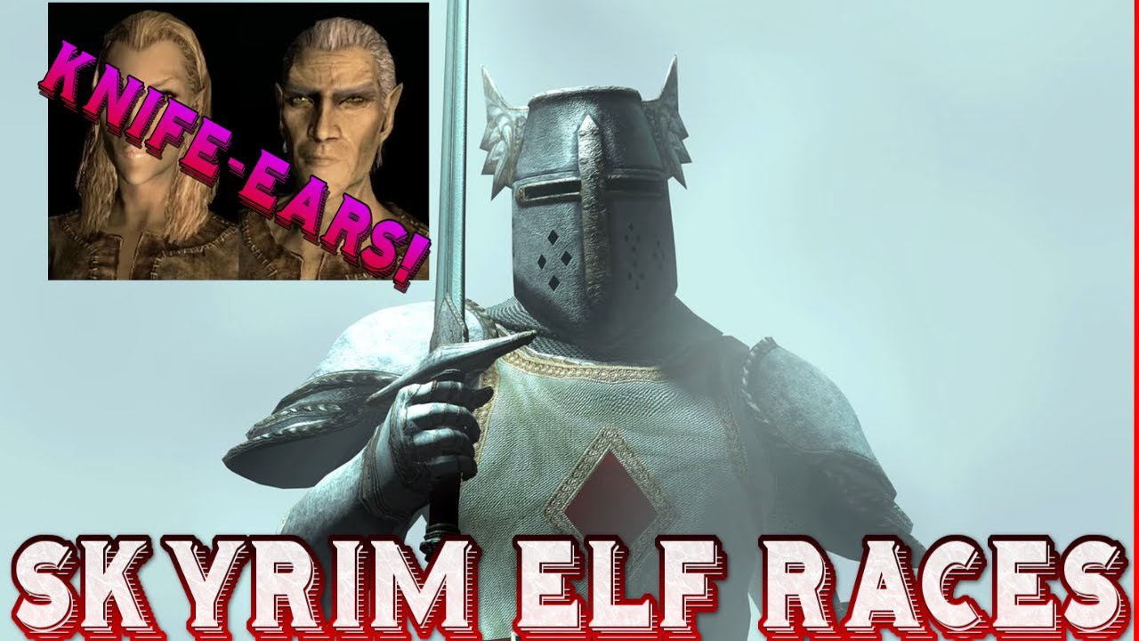 Pelinal Whitestrake Breaks Down Elf Races of Skyrim