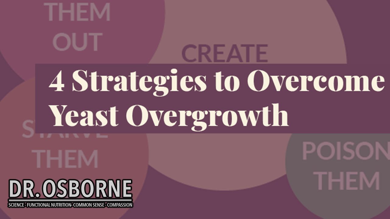 4 Strategies To Overcome Yeast Overgrowth