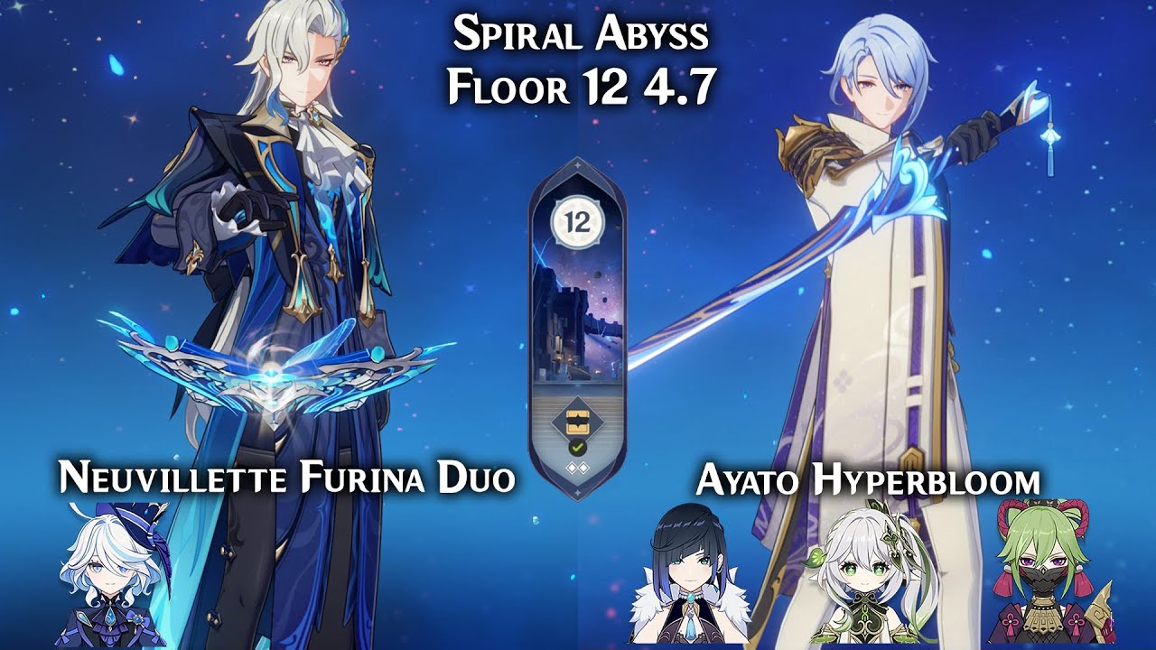 [DUO]NEW Spiral Abyss 4.7 Neuvillette Furina Duo & Ayato Hyperbloom | Floor 12 Genshin Impact
