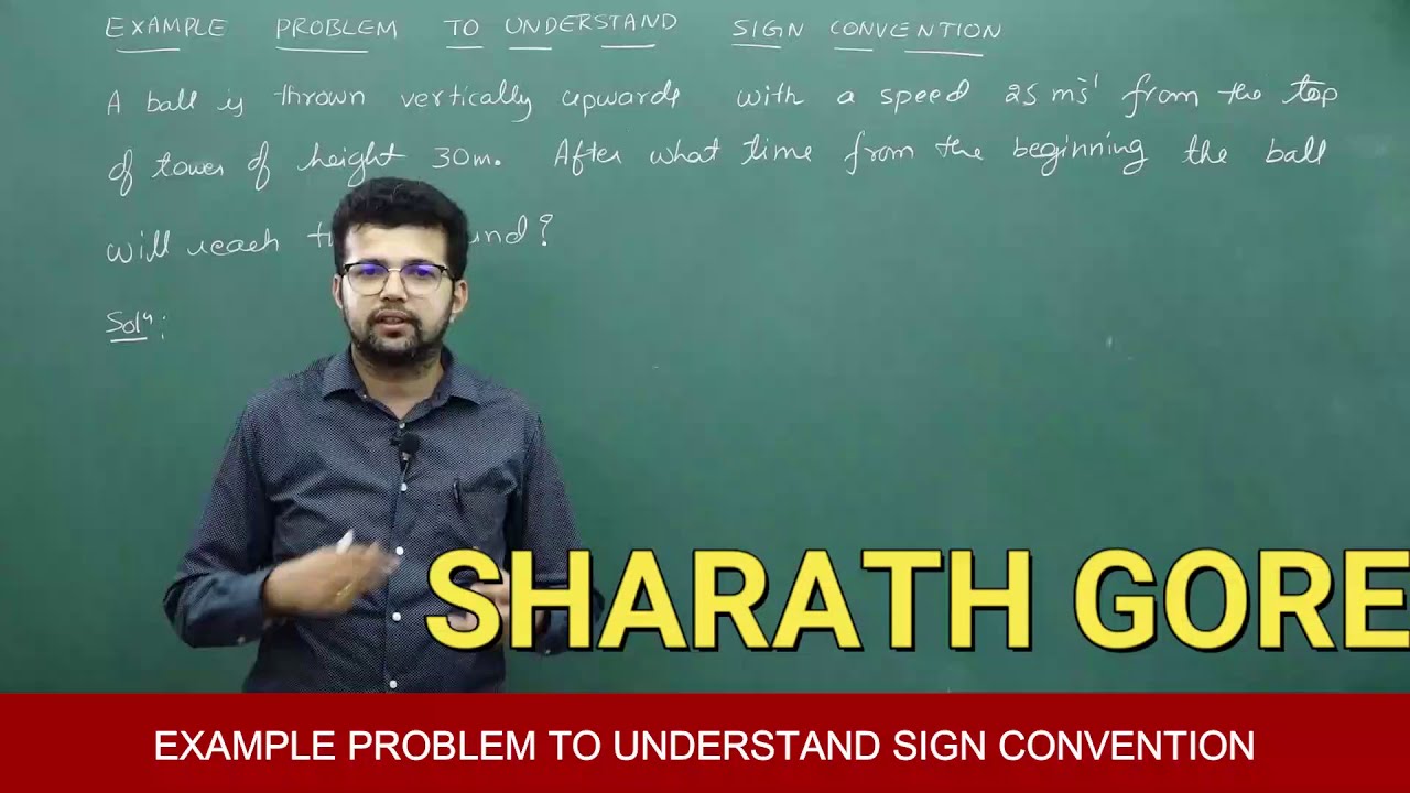 FREE FALL: Example problem to understand sign convention by Sharath Gore (in English)