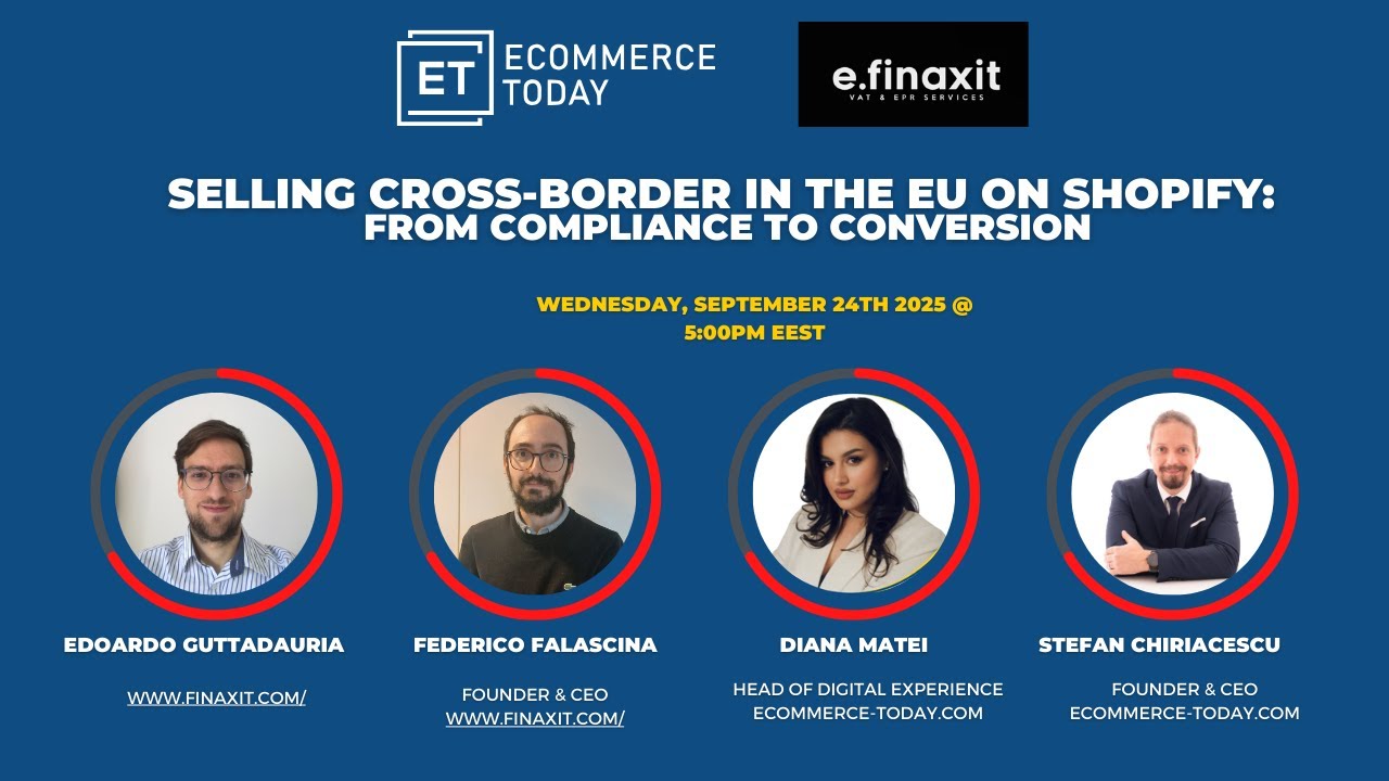 eCommerce Today & e.Finaxit - Selling Cross-Border in the EU on Shopify - Webminar