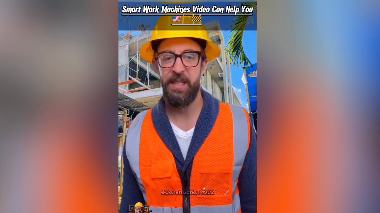 Smart Work Machines Video Can Help You P4 🏗️ #construction #creative #workers #adamrose #engineering