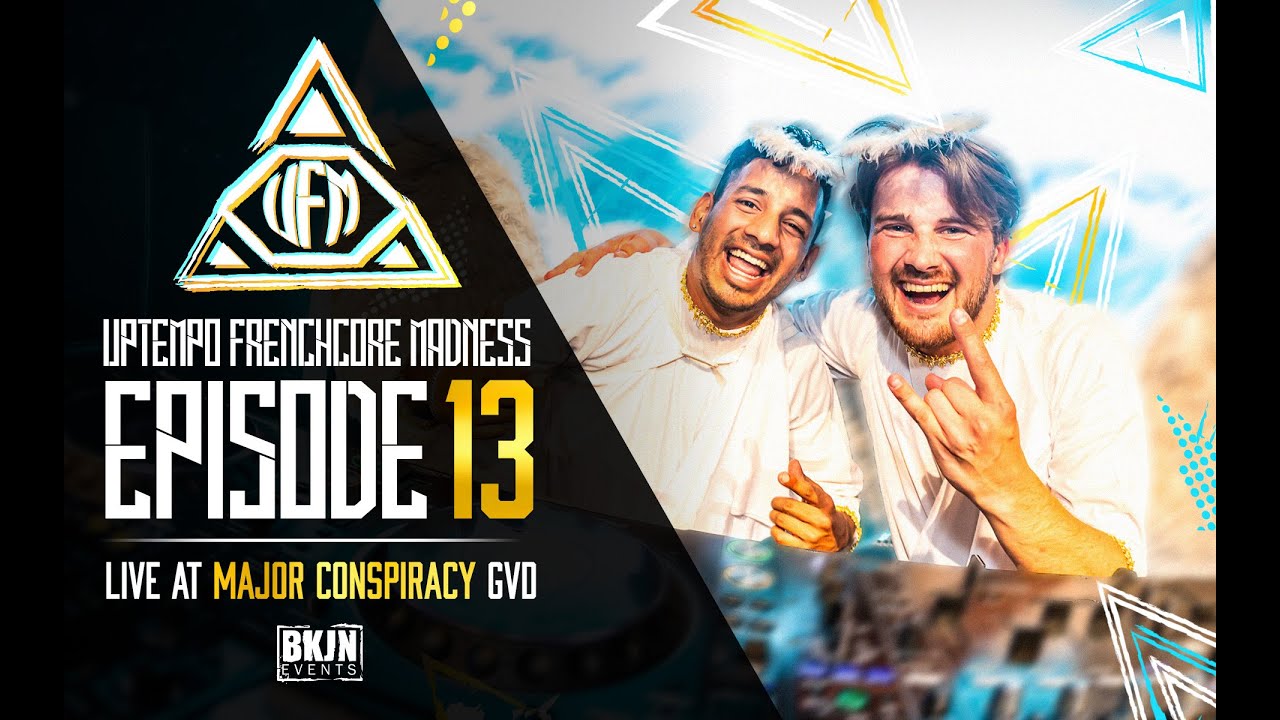 UPTEMPO FRENCHCORE MADNESS #13 LIVE AT MAJOR CONSPIRACY - G.V.D (BY BKJN EVENTS)