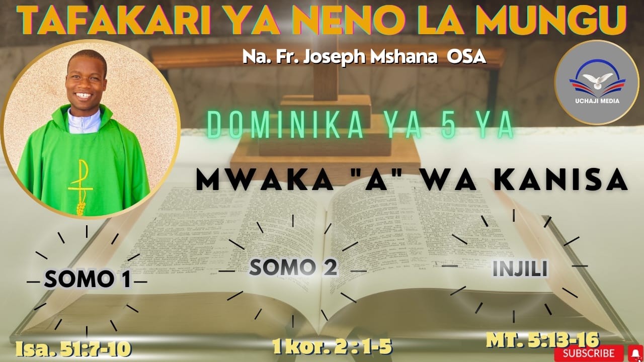 TAFAKARI YA NENO LA MUNGU, JUMAPILI YA 5 YA MWAKA A WA KANISA