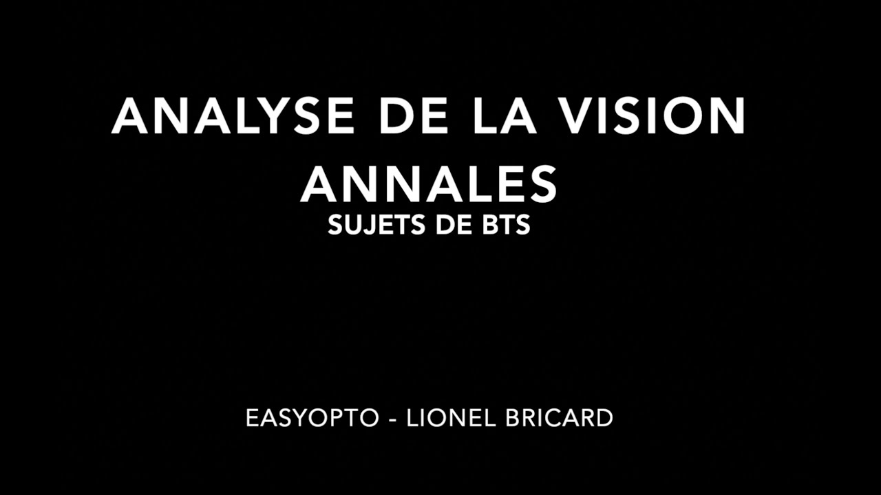Analyse de la vision - TS2 - BTS 2007 Probl&egrave;me 1