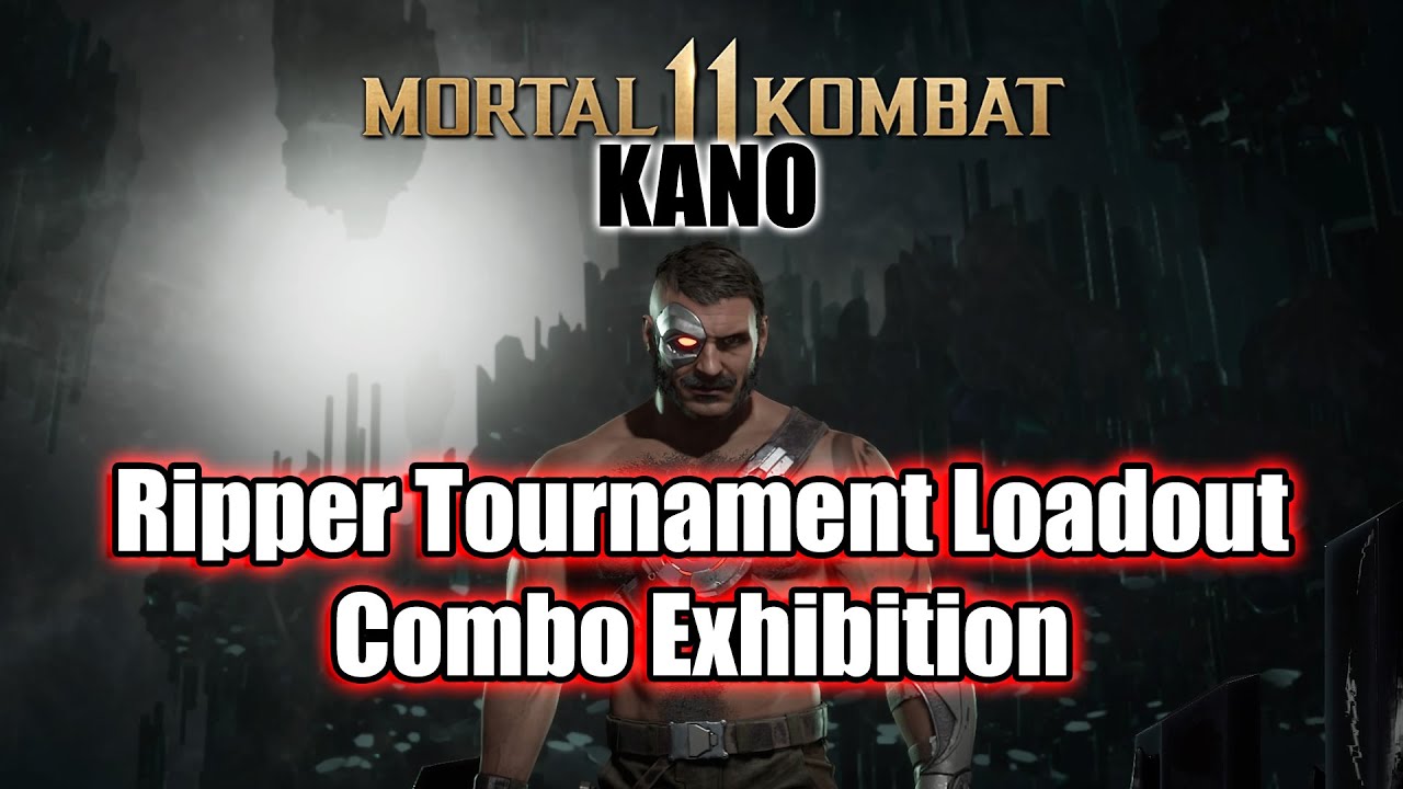 Mortal kombat 11 Kano Combos exhibition with ripper Loadout