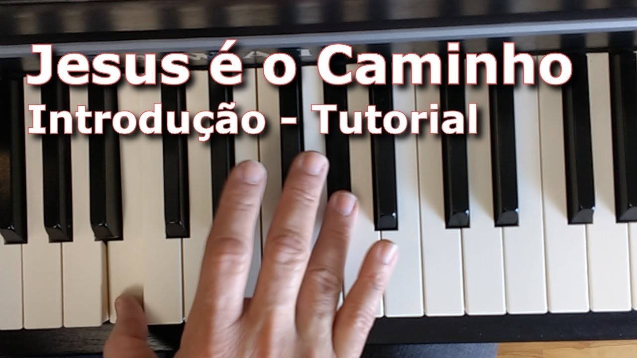 Jesus é o Caminho  - Tutorial de Teclado