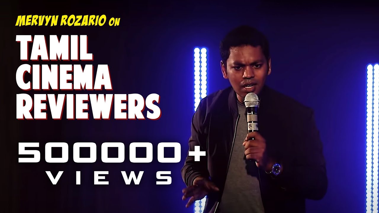 Tamil Cinema Reviewers | Stand-up comedy by Mervyn Rozz