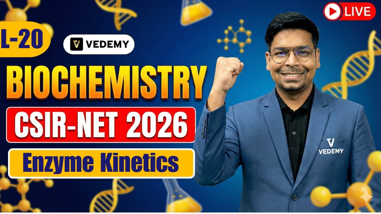 CSIR-UGC-NET 2026 | L20 | Biochemistry | Enzyme Kinetics | Unit 1 | Dr. Virendra Singh | CSIR |