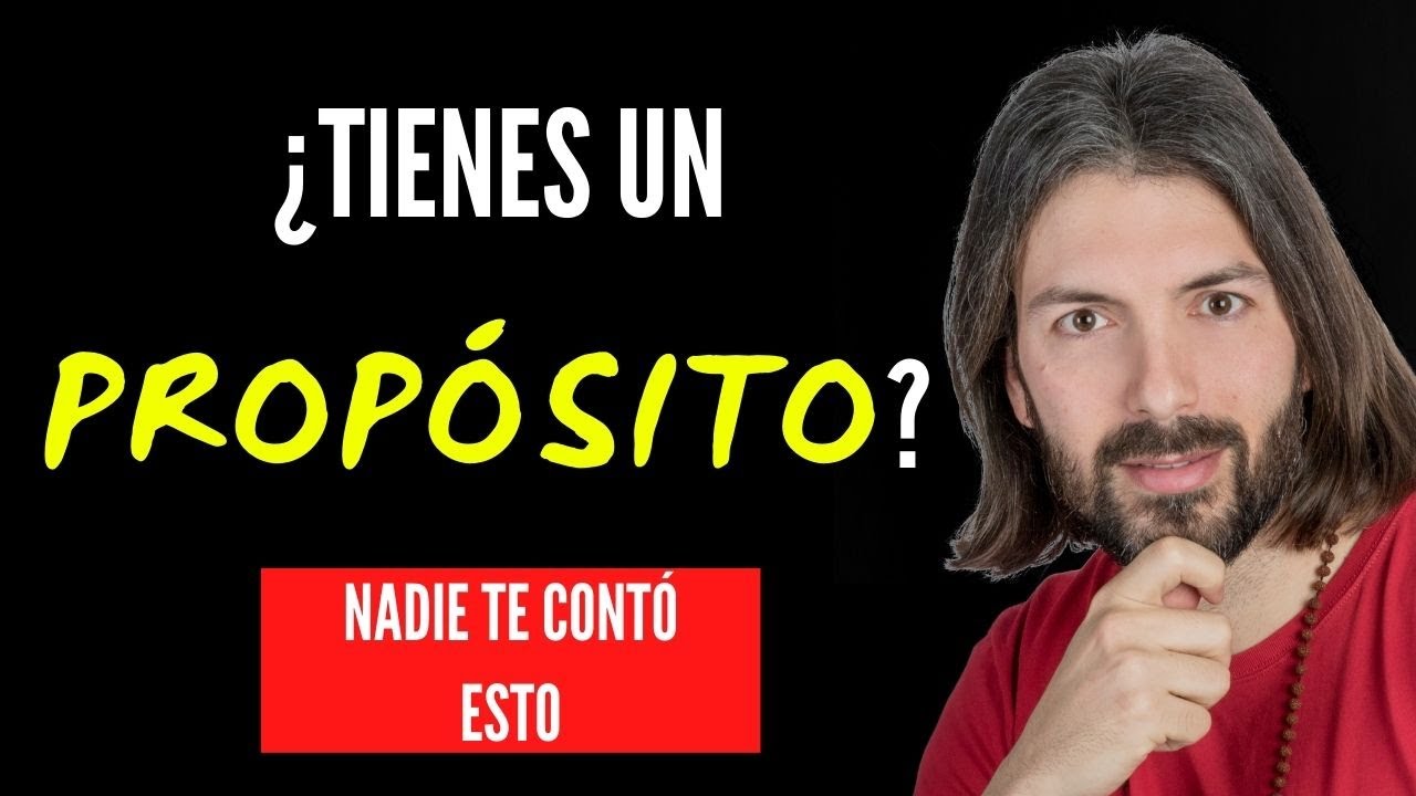 ¿Donde está tu PROPÓSITO? (Nadie te contó esto...)