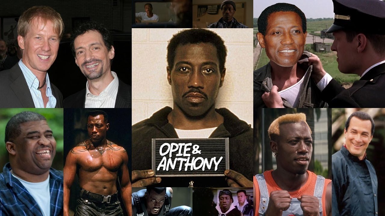 Opie & Anthony - Wesley Snipes Goes To Prison