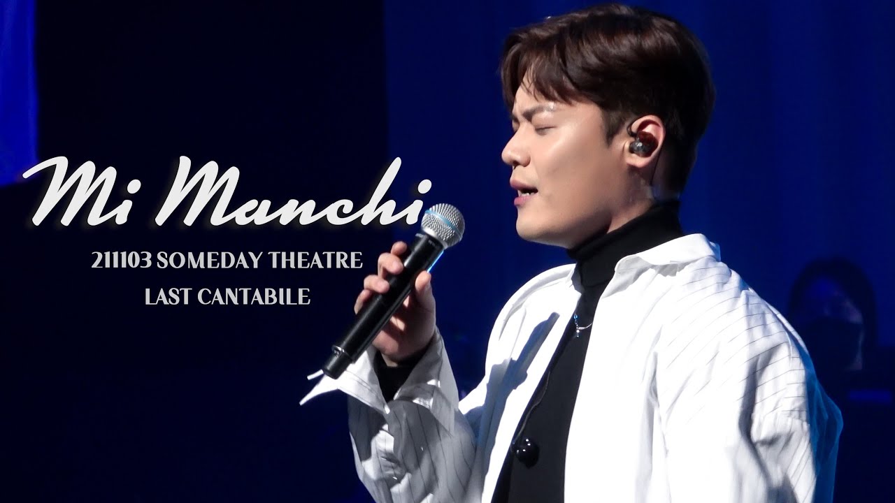 [4K] Mi Manchi - 라포엠 유채훈 (211103 SOMEDAY THEATRE LAST CANTABILE)