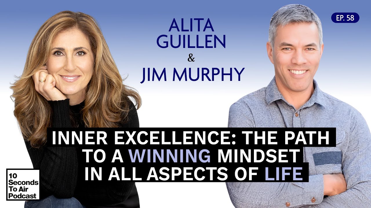 Inner Excellence: The Path To A Winning Mindset In All Aspects Of Life with Jim Murphy