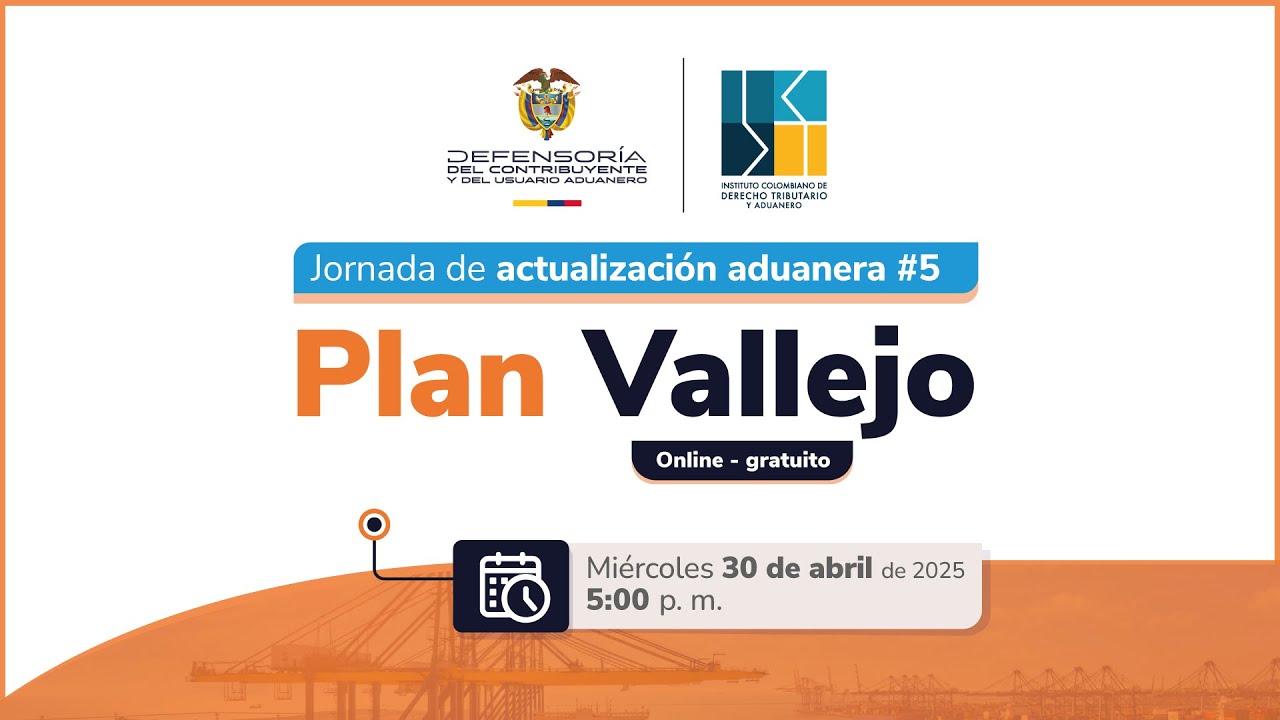 Jornada de actualización aduanera No. 5: Plan vallejo