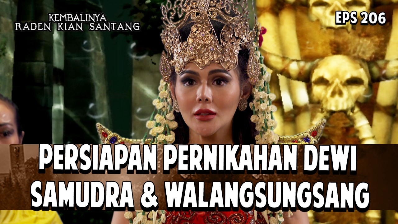 Persiapan Pernikahan Dewi Samudra & Walangsungsang | KEMBALINYA RADEN KIAN SANTANG | EPS. 206