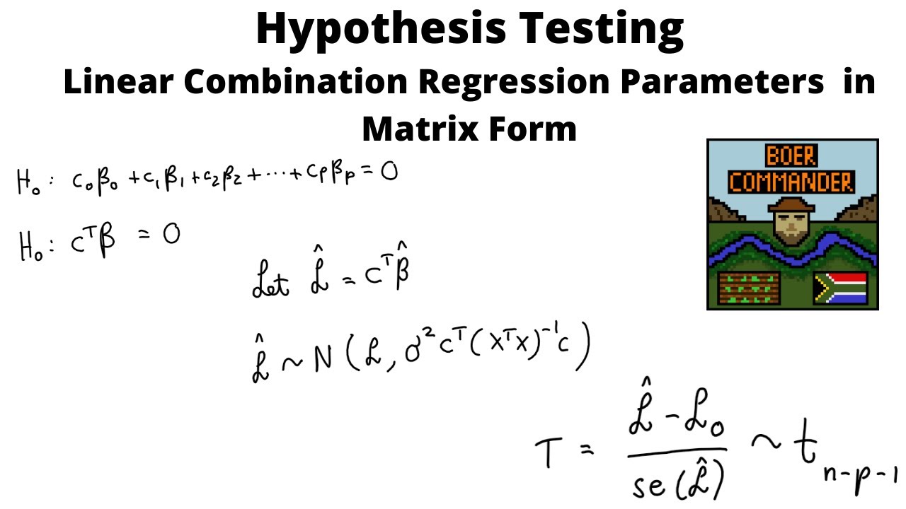 Hypothesis Testing Linear Combination Regression Parameters Matrix Form