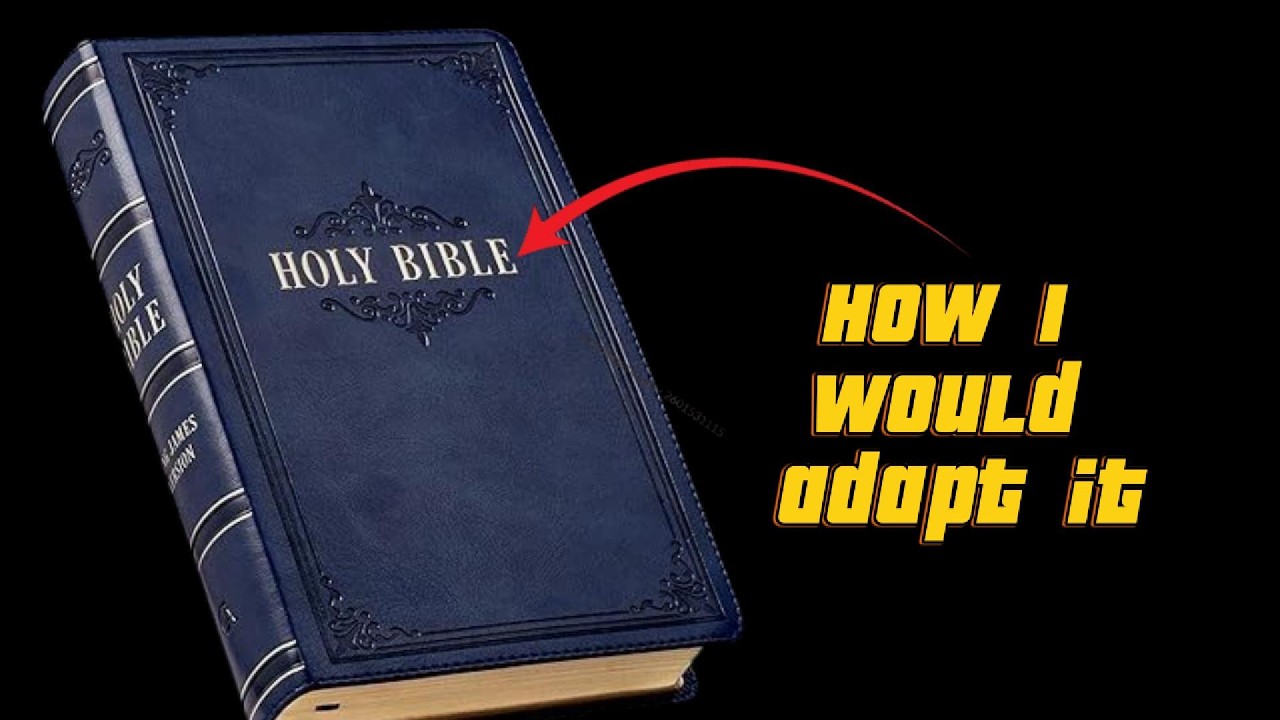 My vision for the adaptation of the bible