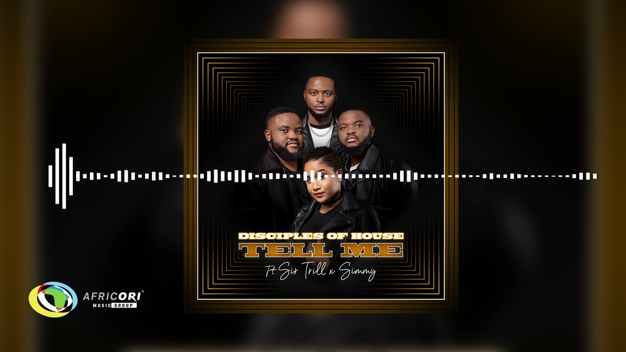 Disciples Of House - Tell Me [Ft. Sir Trill & Simmy] (Official Audio)