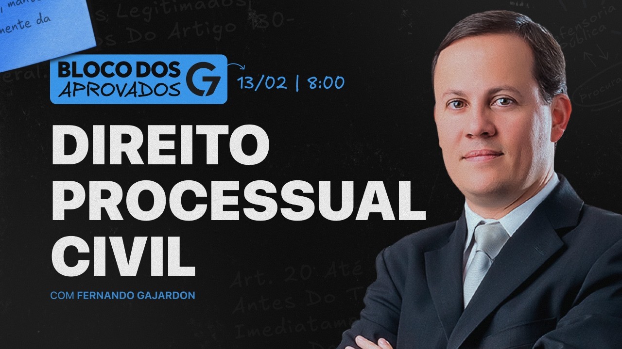 BLOCO DOS APROVADOS | DIREITO PROCESSUAL CIVIL - PARTE #05