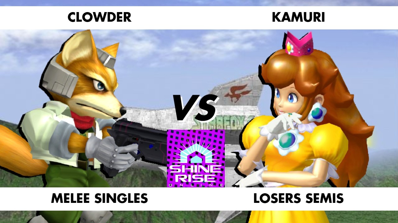 Shinerise Online 12 - LOSERS SEMIS - Clowder (Fox) VS. Kamuri (Peach)