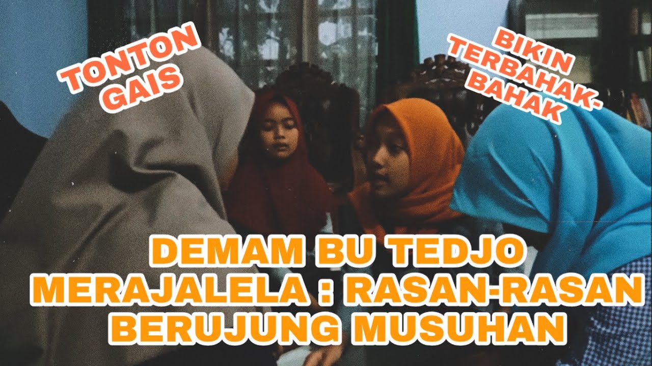DEMAM BU TEDJO : RASAN-RASAN BERUJUNG MUSUHAN