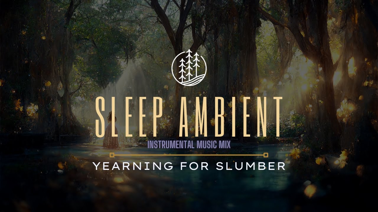 RELAXING SLEEP MUSIC - Yearning for a Peaceful Slumber