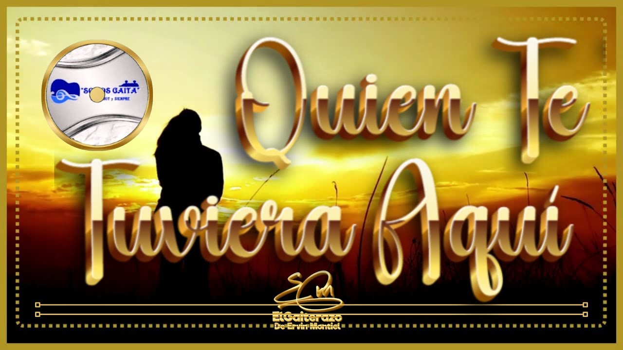 GAITA 2024 QUIEN TE TUVIERA AQUÍ, Somos