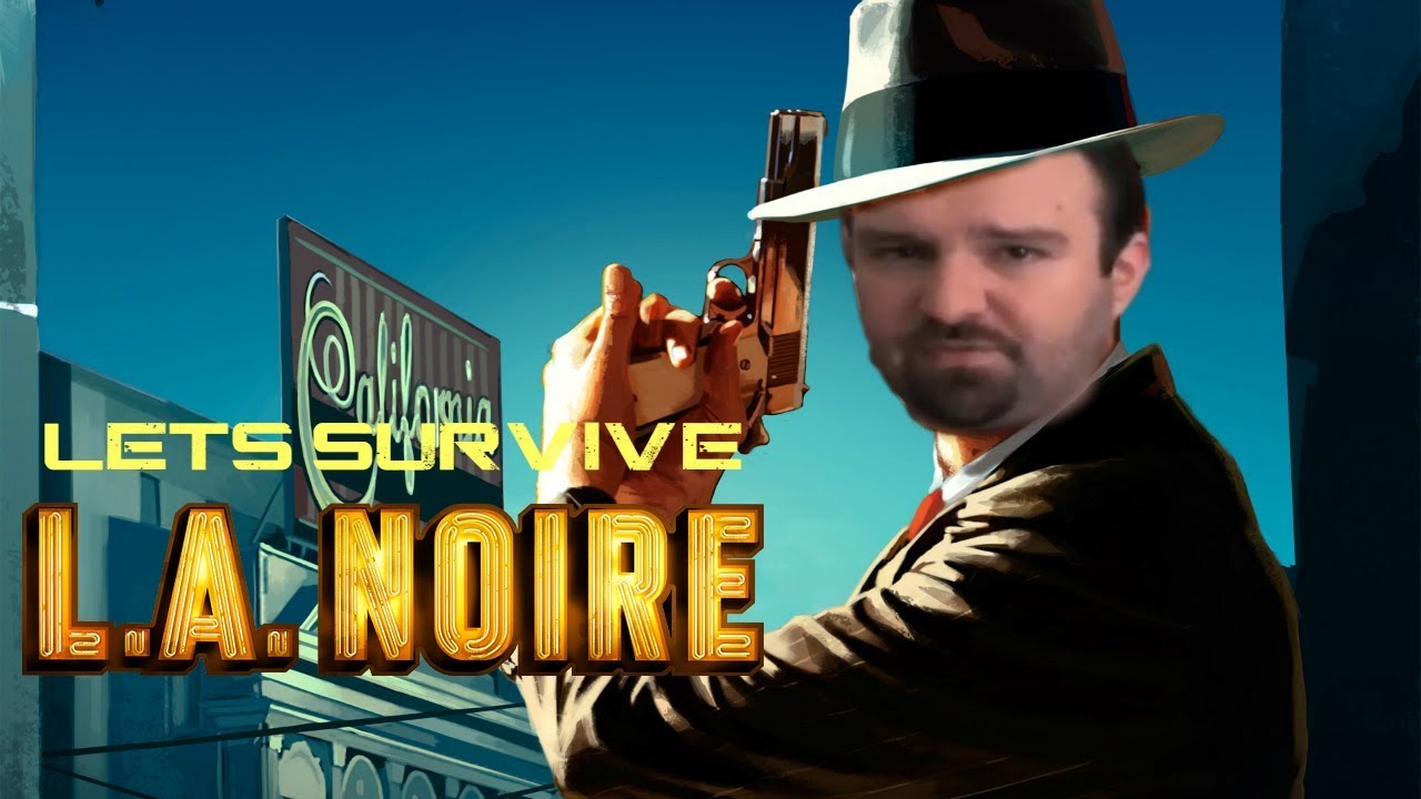 Lets Survive - DSP Plays L.A. Noire (Camcorder Edition)