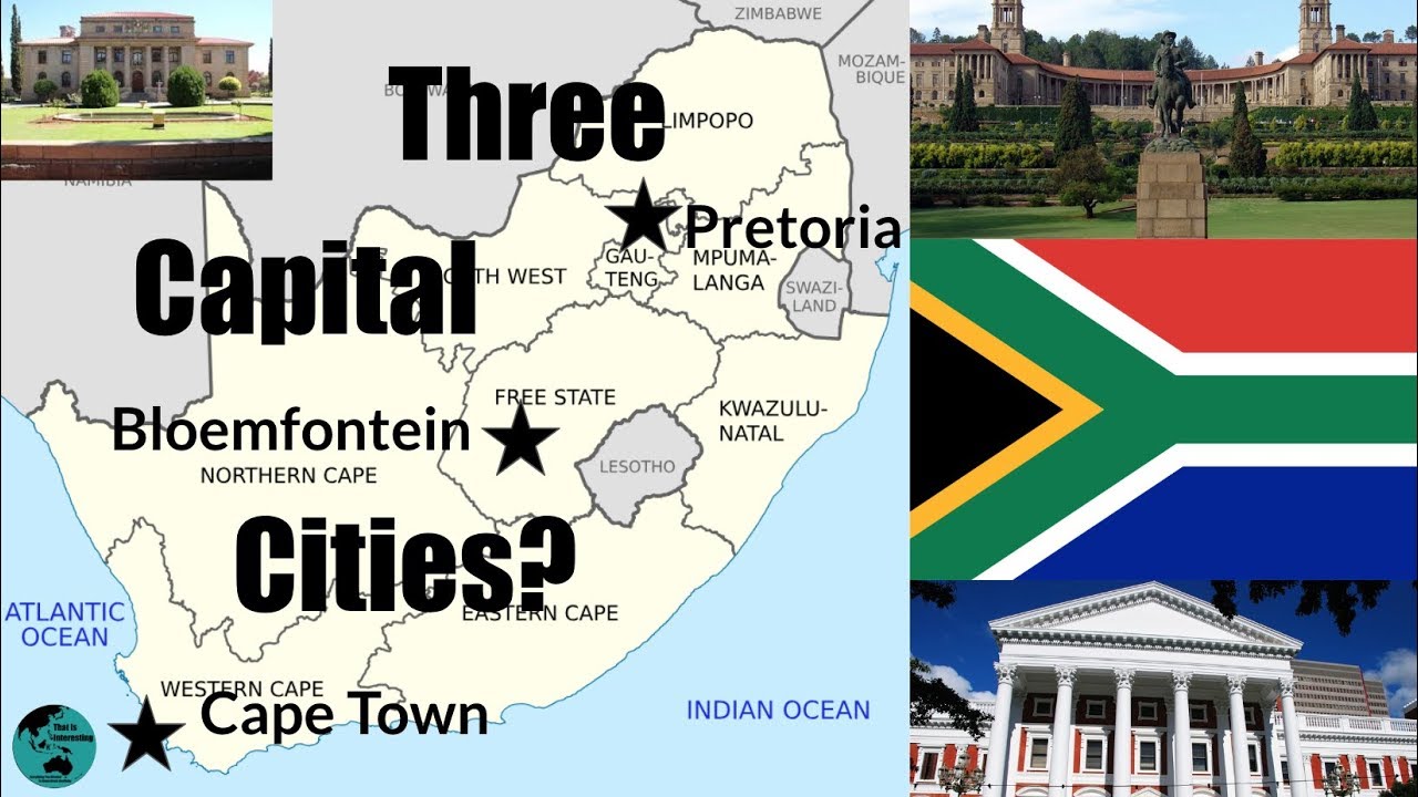 Why Does South Africa Have Three Capital Cities?