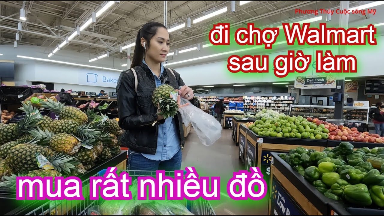 ĐI CHO WALMART SAU GIỜ LÀM _ đi chợ chiều mua rất nhiều đồ @phuongthuycuocsongmy