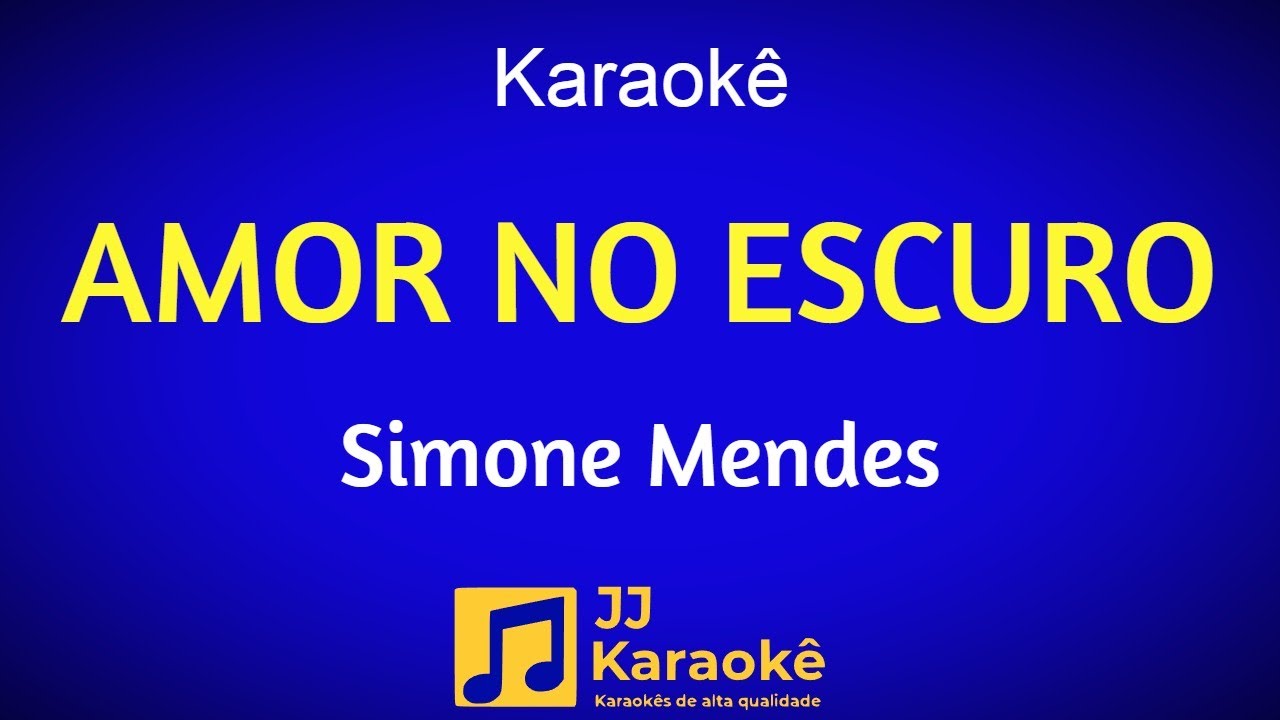 Amor no escuro - Karaokê - Simone Mendes - Arranjo exclusivo