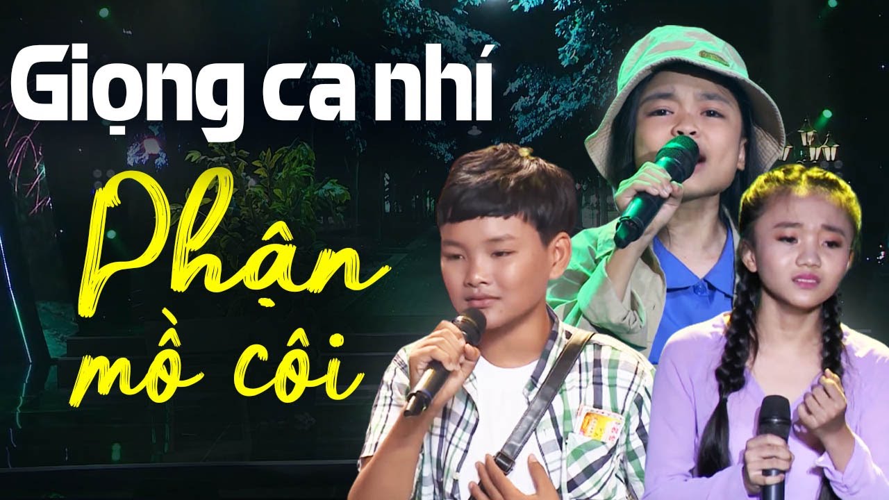 Đứt ruột nghe các GIỌNG CA NHÍ HÁT VỀ THÂN PHẬN MỒ CÔI BUỒN DA DIẾT quặn thắt con tim | THVL Ca Nhạc