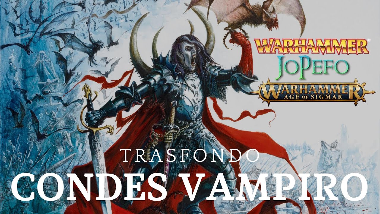 Warhammer Fantasy Battle - Trasfondo Condes Vampiro (Vampire Counts)