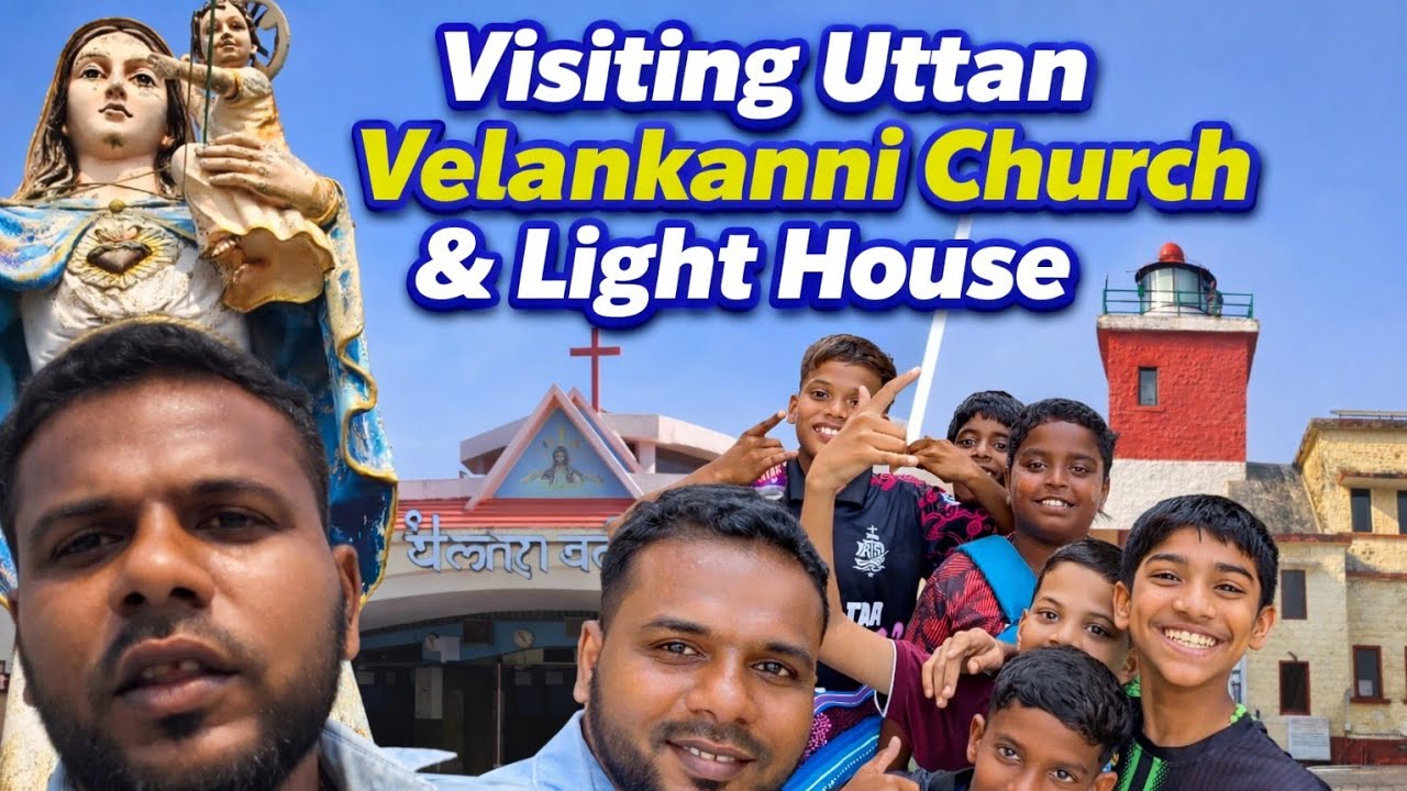 Uttan light house |Velankanni church in Uttan |Tony Rajesh 