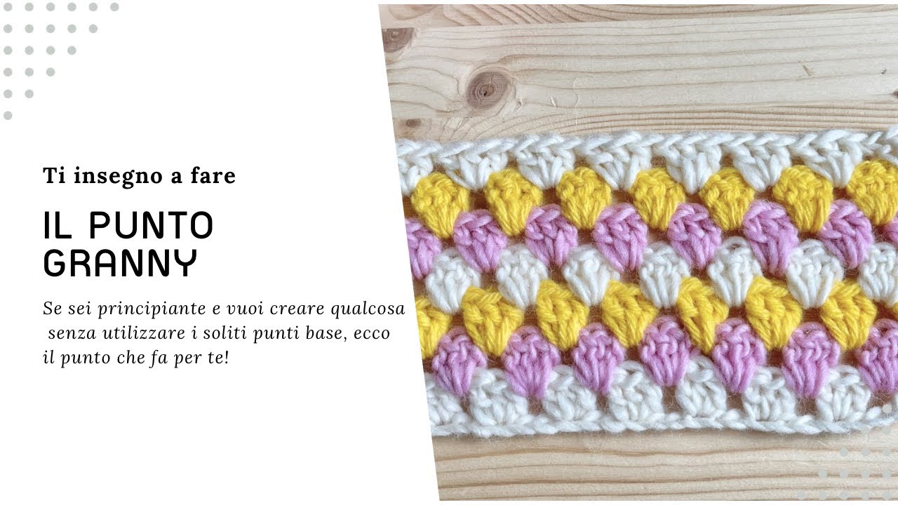 Punto Granny: facile, veloce e divertente!