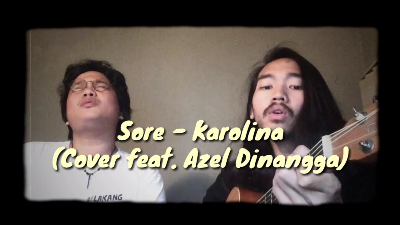 Sore - Karolina (Cover by Fiko feat. Azel)