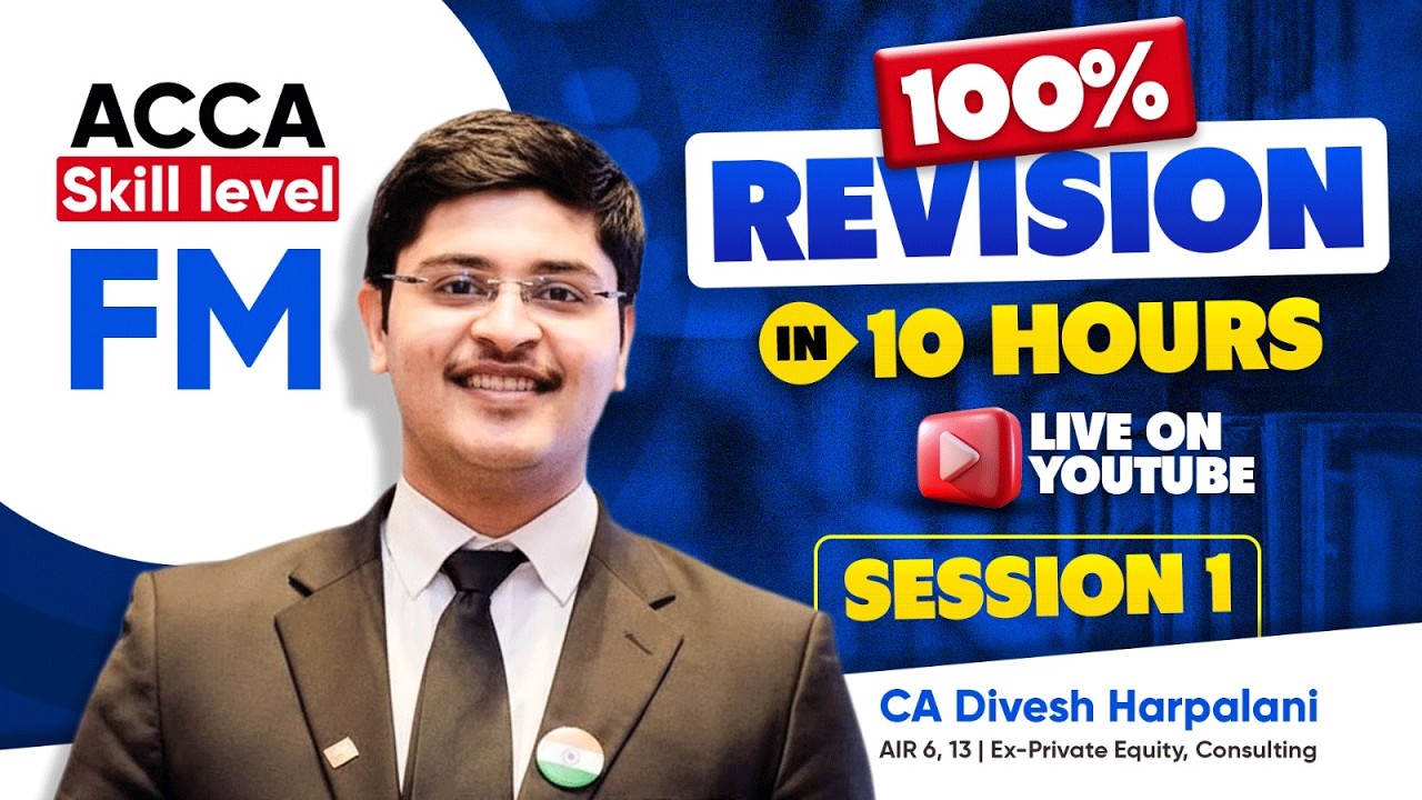 ACCA FM Revision | March 2026 | CA Divesh Harpalani (AIR 6, 13)