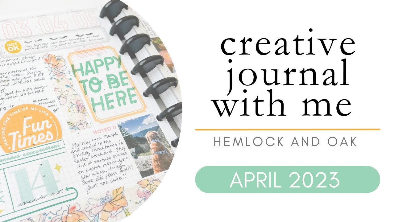 creative journal with me | hemlock and oak | april 2023