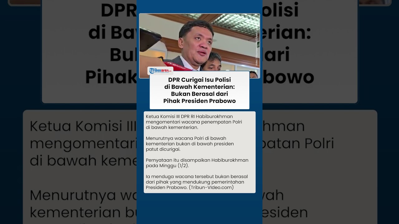 DPR Curigai Isu Wacana Kepolisian RI Berada di Bawah Kementerian: Bukan dari Pihak Presiden Prabowo