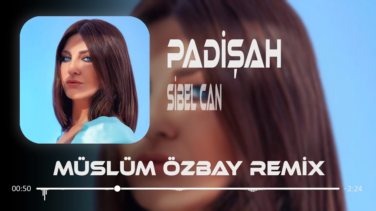 Bu Devirde Kimse Sultan Değil - Sibel Can ( M&uuml;sl&uuml;m &Ouml;zbay Remix ) Padişah