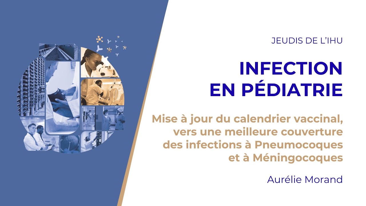 Les Jeudis de l'IHU - Infection en pédiatrie - Aurélie Morand